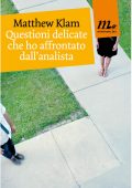 Matthew Klam - Questioni delicate che ho affrontato dall'analista (2012)