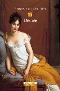 Annemarie Selinko – Désirée (2015)