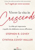 Stephen R. Covey, Cynthia Covey Haller - Vivere la vita in crescendo (2022)