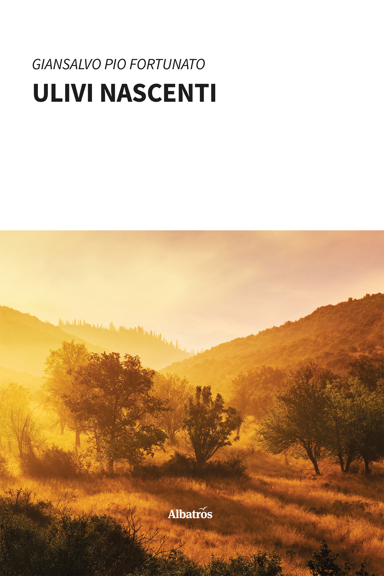 Giansalvo Pio Fortunato – Ulivi nascenti (2022)