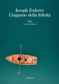 Joseph Zoderer - L'inganno della felicità (2022)