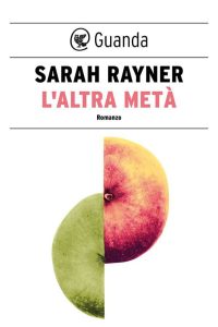Sarah Rayner – L’altra metà (2014)