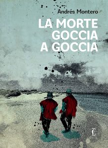 Andrés Montero – La morte goccia a goccia (2022)