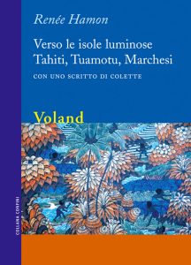 Renée Hamon – Verso le isole luminose. Tahiti, Tuamotu, Marchesi (2011)