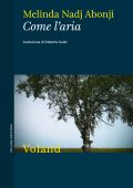 Melinda Nadj Abonji - Come l'aria (2013)