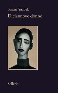 Samar Yazbek – Diciannove donne (2019)