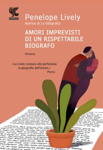 Penelope Lively – Amori imprevisti di un rispettabile biografo (2011)