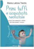 Maria Letizia Trento - Primi tuffi e acquaticità neonatale (2022)