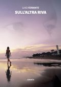 Luigi Ferrante - Sull'altra riva (2020)