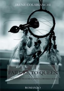 Irene Colabianchi – Failure to Queen. Boogeyman Saga Vol. 1 (2015)