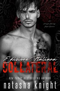 Natasha Knight – Collateral. Collateral Damage Vol. 1 (2022)