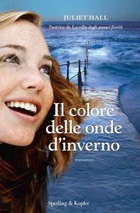 Juliet Hall – Il colore delle onde d’inverno (2013)