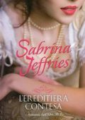 Sabrina Jeffries - Hellions of Halstead Hall Vol. 5. L'ereditiera contesa (2016)