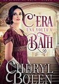 Cheryl Bolen - Le spose di Bath Vol. 7. C'era una volta a Bath (2022)