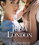 Julia London - All'altare con la corona Vol. 1. L'ultimo duca (2022)