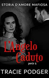 Tracie Podger – L’Angelo Caduto, parte 6 (2022)