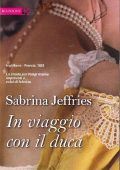 Sabrina Jeffries – The Duke’s Men Vol. 1. In viaggio con il duca (2014)