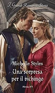 Michelle Styles – Promesse vichinghe Vol. 3. Una sorpresa per il vichingo (2022)