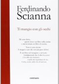 Ferdinando Scianna - Ti mangio con gli occhi (2013)