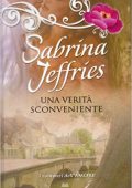 Sabrina Jeffries - Hellions of Halstead Hall Vol. 1. Una verità sconveniente (2013)