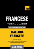 Vocabolario Italiano-Francese per Studio Autodidattico: 5000 parole