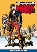 img Il Comandante Mark (a colori) 020 - Lo Scudo Sacro (RCS 2020-10)