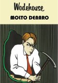 Pelham Grenville Wodehouse - Molto denaro (2021)