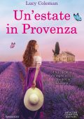 Lucy Coleman - Un'estate in Provenza (2020)