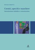 Rosalba Perrotta - Cornici, specchi e maschere. Interazionismo simbolico e comunicazione (2005) PDF