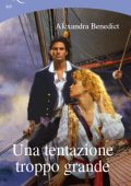 Alexandra Benedict - Una tentazione troppo grande (2010)