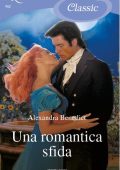 Alexandra Benedict - Una romantica sfida (2012)