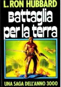 L. Ron Hubbard  - Battaglia per la Terra. Una saga dell'anno 3000 (1989)
