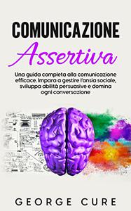 George Cure – Comunicazione Assertiva (2021)