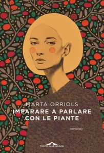 Marta Orriols – Imparare a parlare con le piante (2020)