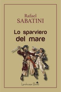 Rafael Sabatini – Lo sparviero del mare (2020)