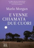 Marlo Morgan - ... E venne chiamata Due Cuori (2012)