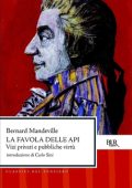 Bernard Mandeville - La favola delle api. Vizi privati e pubbliche virtù (2012)