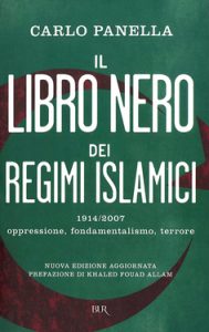 Carlo Panella – Il libro nero dei regimi islamici (2011)