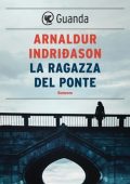 Arnaldur Indridason - La ragazza del ponte (2020)