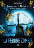 Kristina Ohlsson - La febbre zombie (2020)