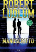 Robert Ludlum - Il manoscritto (2012)