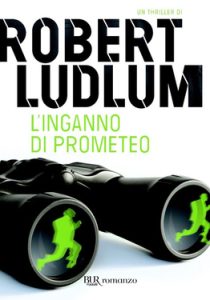 Robert Ludlum – L’inganno di Prometeo (2012)