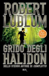 Robert Ludlum – Il grido degli Halidon (2012)