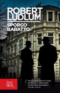 Robert Ludlum – Sporco baratto (2012)