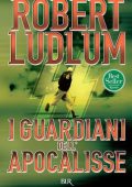 Robert Ludlum - I guardiani dell'apocalisse (2012)