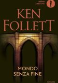 Ken Follett - Mondo senza fine (2010)