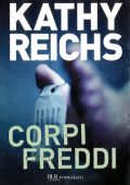 Kathy Reichs - Corpi freddi (2011)