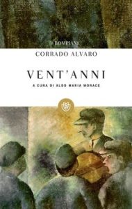 Corrado Alvaro – Vent’anni (2016)