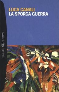 Luca Canali – La sporca guerra (2012)