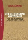 Luca Canali - Che gli scandali avvengano (2012)